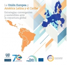 La Unión Europea y América Latina y el Caribe: Estrategias convergentes y sostenibles ante la coyuntura global